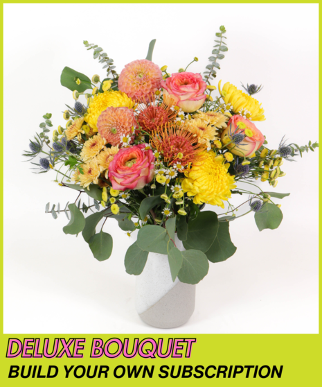Deluxe Bouquet <br> BUILD YOUR OWN SUBSCRIPTION - 20-25 stems / 8Hx4W ceramic vase
