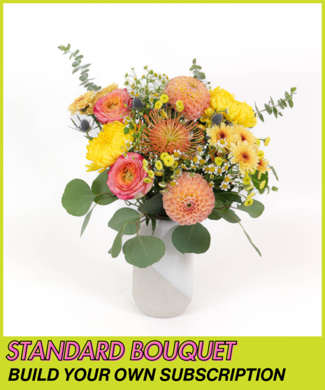 Standard Bouquet <br> BUILD YOUR OWN SUBSCRIPTION - 10-15 stems / 8Hx4W ceramic vase